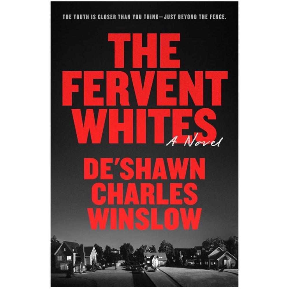 The Fervent Whites by De'Shawn Charles Winslow